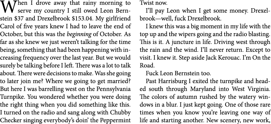 When I drove away that rainy morning to serve my country I still owed ﻿Leon Bernstein $37 and ﻿Drexelbrook $153.04. M...