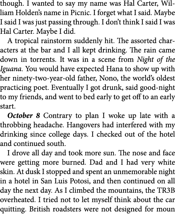 though. I wanted to say my name was Hal Carter, ﻿﻿William Holden’s name in ﻿Picnic. I forget what I said. Maybe I sai...