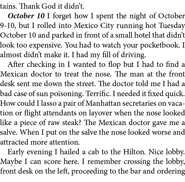 tains. Thank God it didn’t. October 10 I forget how I spent the night of October 9-10, but I rolled into ﻿Mexico City...