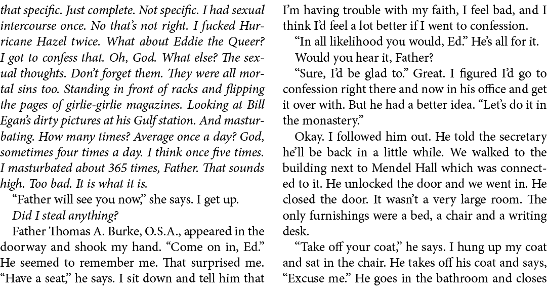 that specific. Just complete. Not specific. I had sexual intercourse once. No that’s not right. I fucked Hurricane Ha...