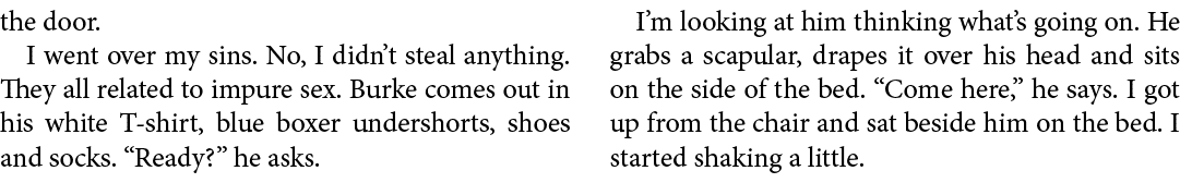 the door. I went over my sins. No, I didn’t steal anything. They all related to impure sex. Burke comes out in his wh...