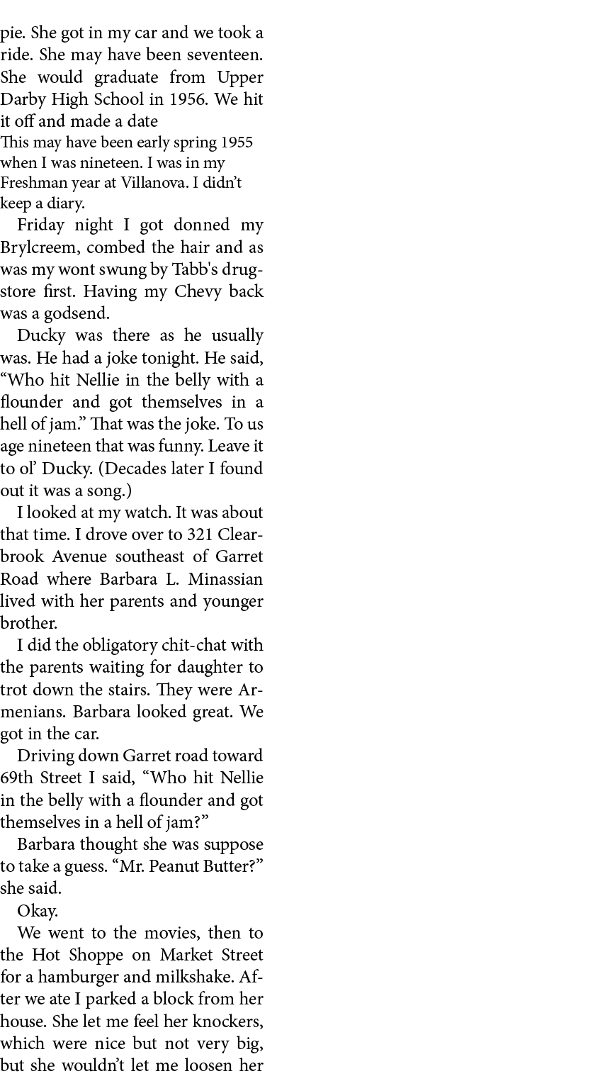 pie. She got in my car and we took a ride. She may have been seventeen. She would graduate from ﻿Upper Darby High Sch...