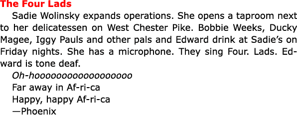 The Four Lads ﻿Sadie Wolinsky expands operations. She opens a taproom next to her delicatessen on ﻿West Chester Pike....