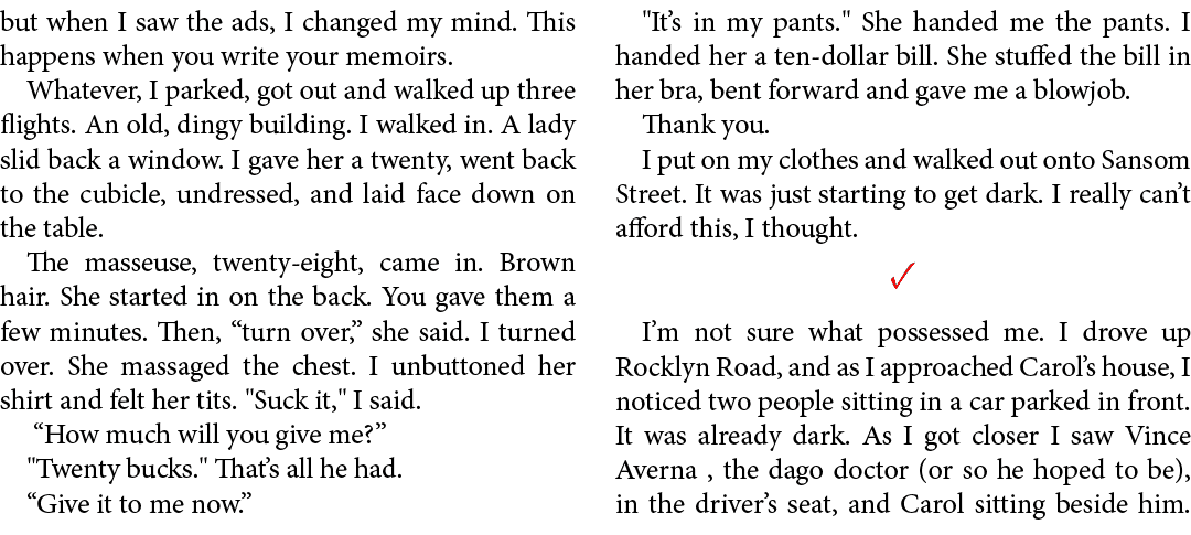 but when I saw the ads, I changed my mind. This happens when you write your memoirs. Whatever, I parked, got out and ...