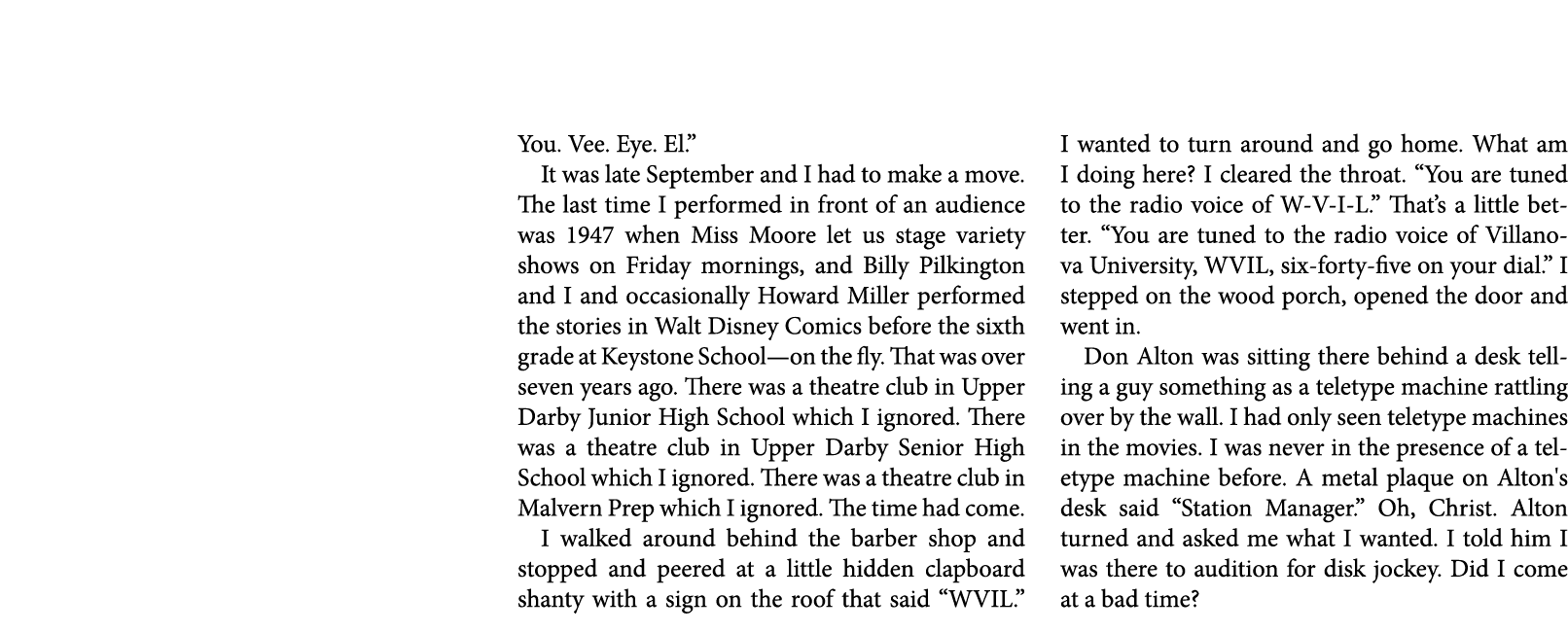 You. Vee. Eye. El.” It was late September and I had to make a move. The last time I performed in front of an audience...