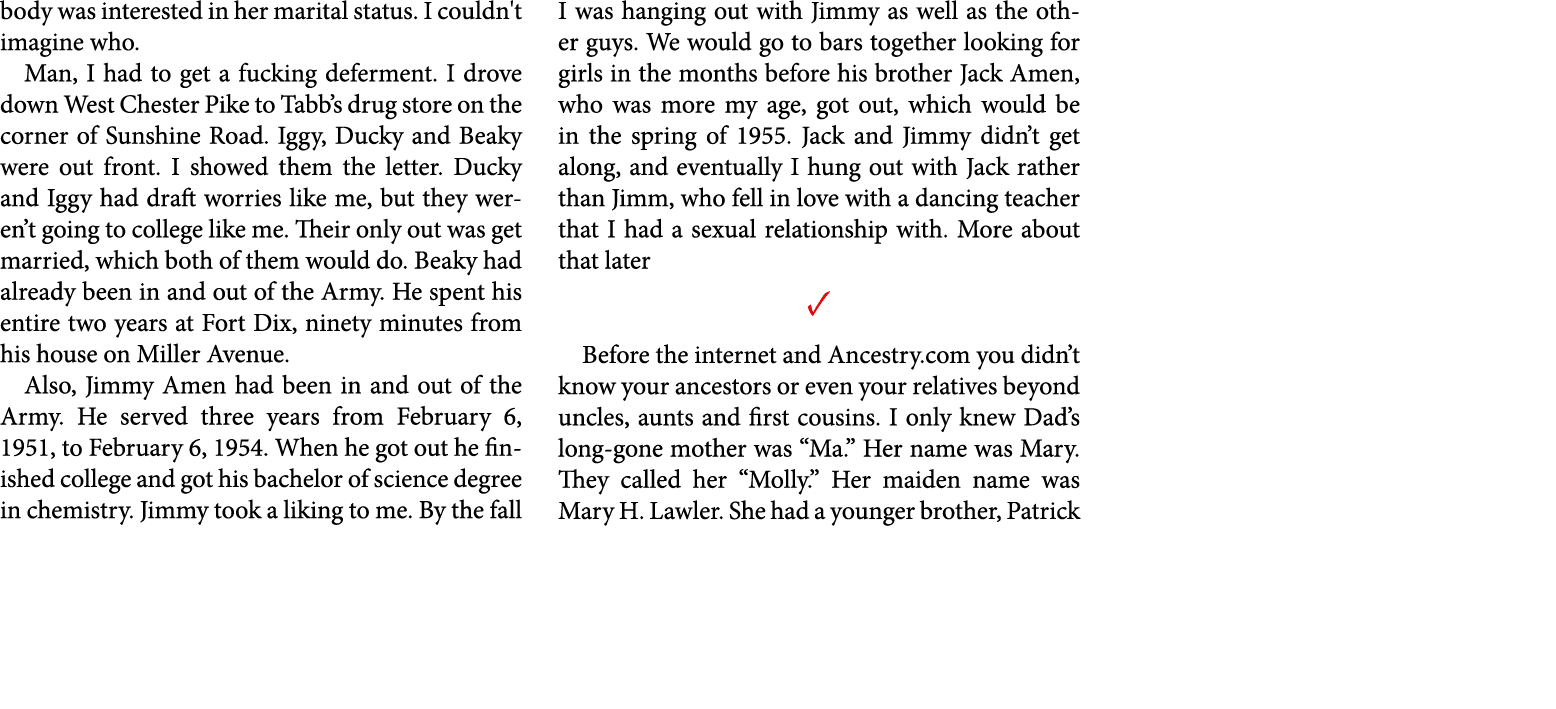 body was interested in her marital status. I couldn't imagine who. Man, I had to get a fucking ﻿deferment. I drove do...