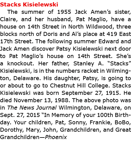 Stacks Kisielewski The summer of 1955 ﻿﻿Jack Amen’s sister, Claire, and her husband, ﻿Pat Maglio, have a house on 14...