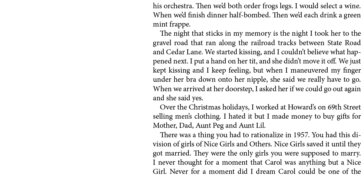 his orchestra. Then we’d both order ﻿frogs legs. I would select a wine. When we’d finish dinner half-bombed. Then we’...