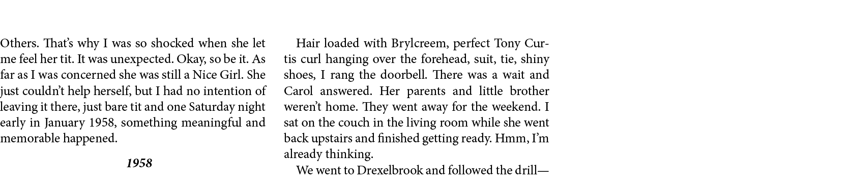 Others. That’s why I was so shocked when she let me feel her tit. It was unexpected. Okay, so be it. As far as I was ...