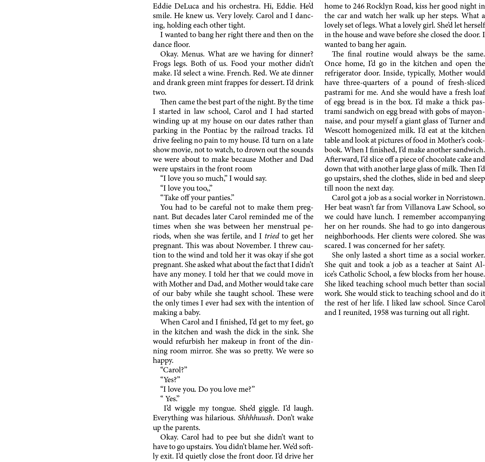 Eddie DeLuca and his orchestra. Hi, Eddie. He’d smile. He knew us. Very lovely. Carol and I dancing, holding each ot...