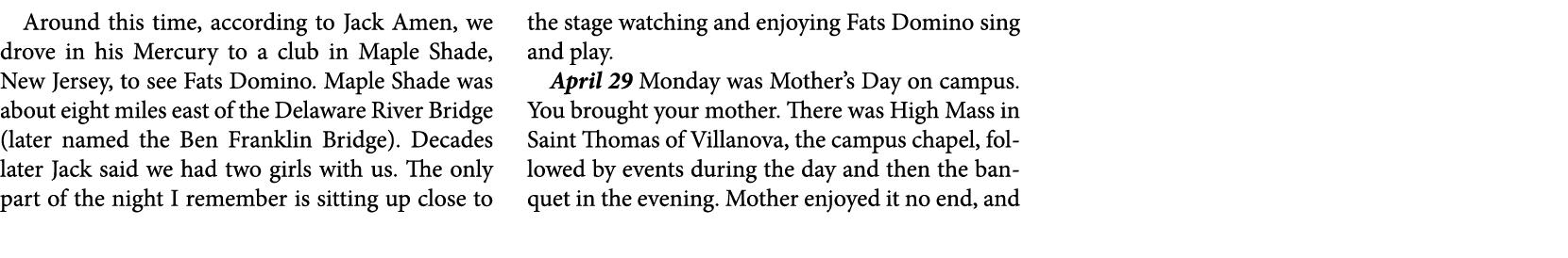 Around this time, according to ﻿﻿Jack Amen, we drove in his Mercury to a club in ﻿Maple Shade, ﻿New Jersey, to see ﻿F...