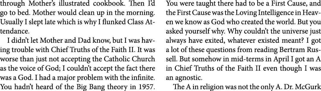 through Mother’s illustrated cookbook. Then I’d go to bed. Mother would clean up in the morning. Usually I slept late...