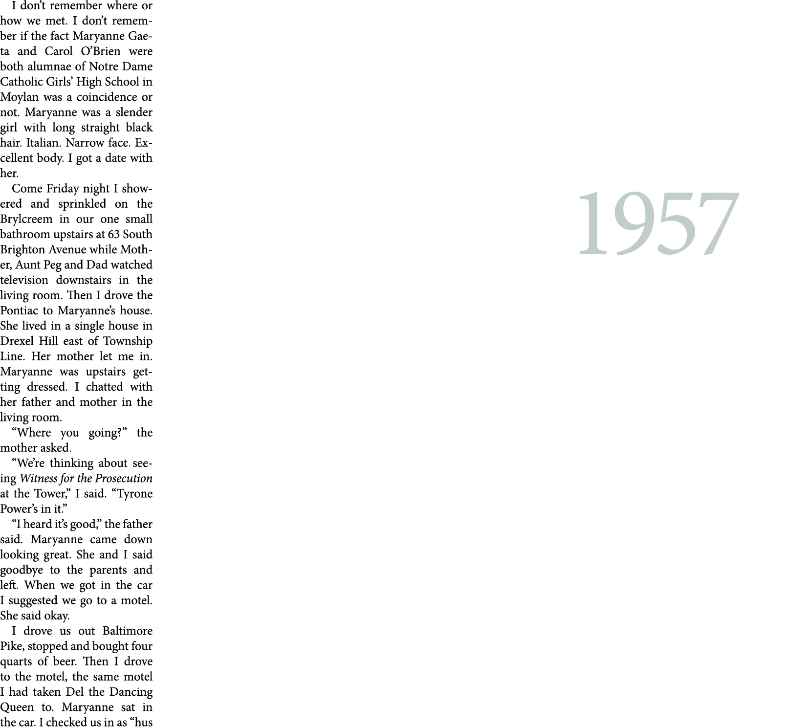 I don’t remember where or how we met. I don’t remember if the fact Maryanne Gaeta and Carol O’Brien were both alumnae...