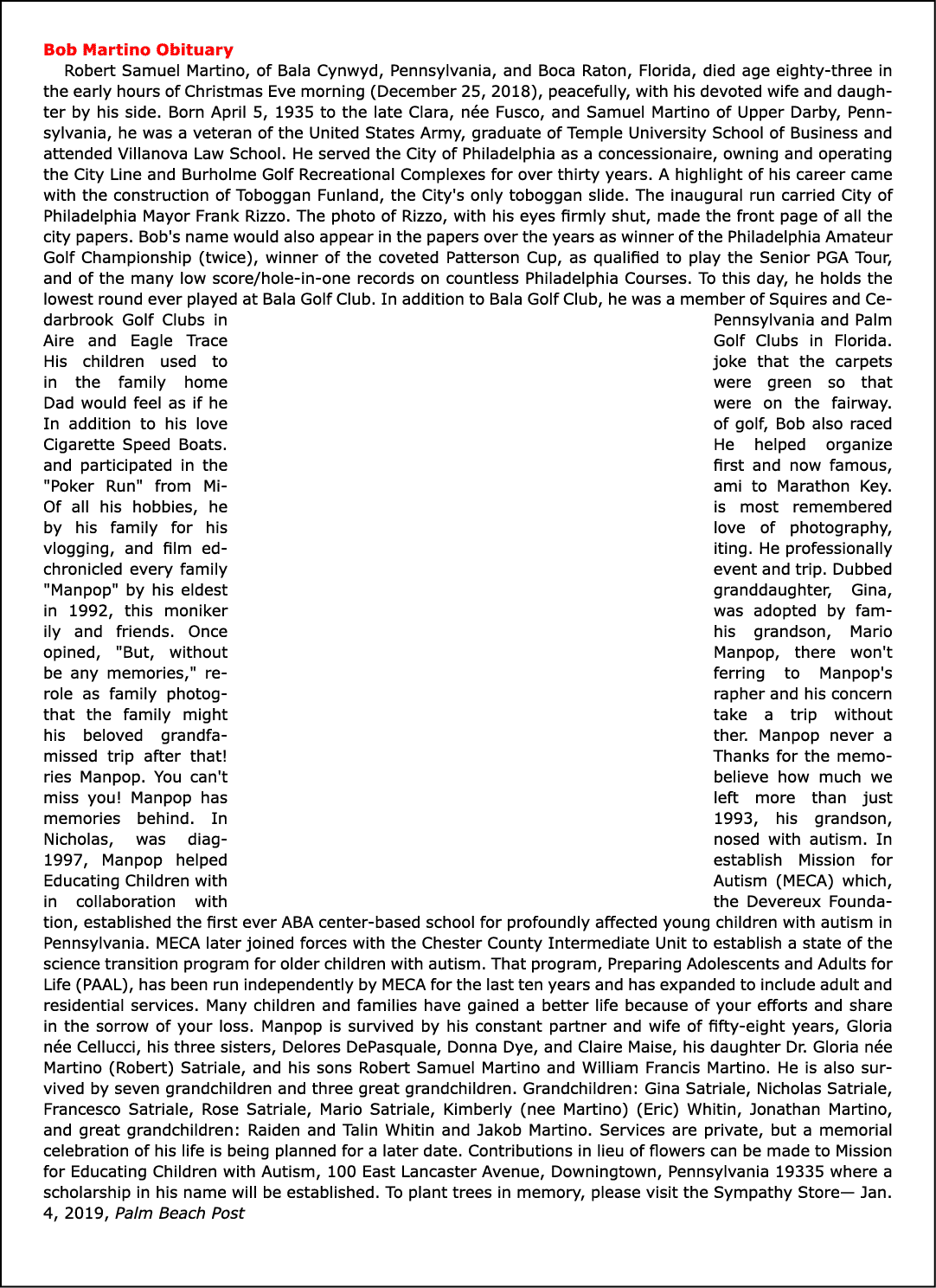 Bob Martino Obituary Robert Samuel Martino, of ﻿Bala Cynwyd, Pennsylvania, and Boca Raton, Florida, died age eighty-t...