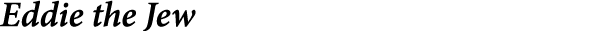 Eddie the Jew