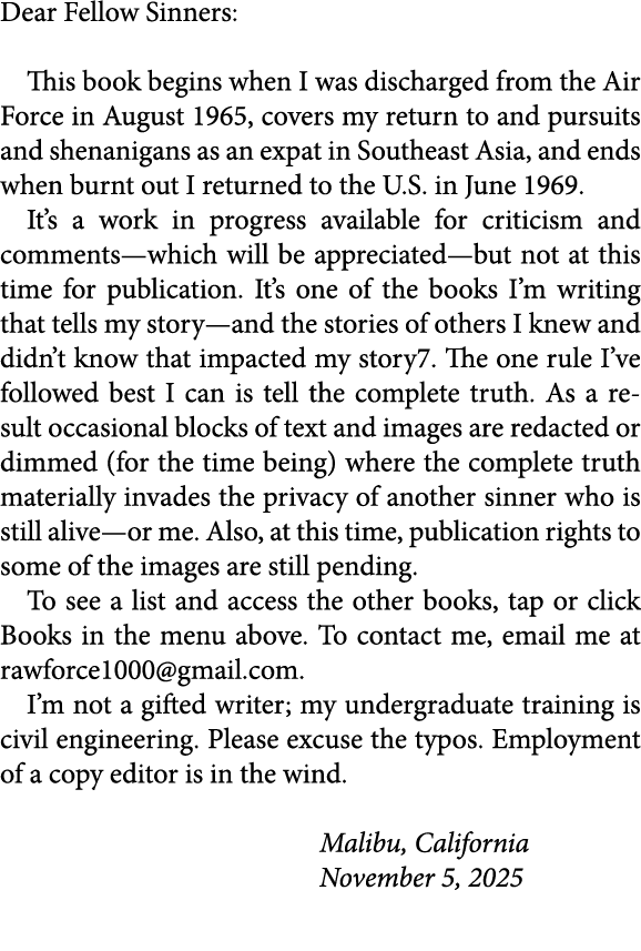 Dear Fellow Sinners: This book begins when I was discharged from the ﻿Air Force in August 1965, covers my return to a...