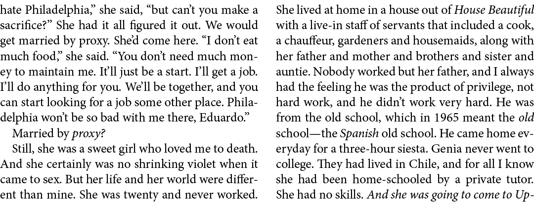 hate ﻿Philadelphia,” she said, “but can’t you make a sacrifice?” She had it all figured it out. We would get married ...