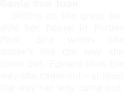 Genia ﻿San Juan Sitting on the grass beside her house in ﻿Forbes Park. She writes she doesn’t like the way she came ...