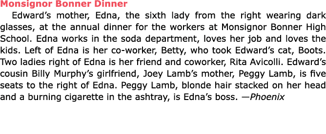 Monsignor Bonner Dinner Edward’s mother, Edna, the sixth lady from the right wearing dark glasses, at the annual dinn...