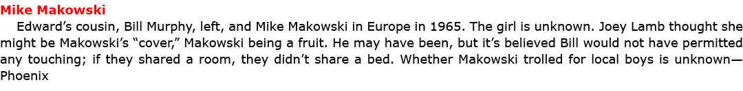 Mike Makowski Edward’s cousin, ﻿Bill Murphy, left, and ﻿Mike Makowski in Europe in 1965. The girl is unknown. ﻿Joey L...