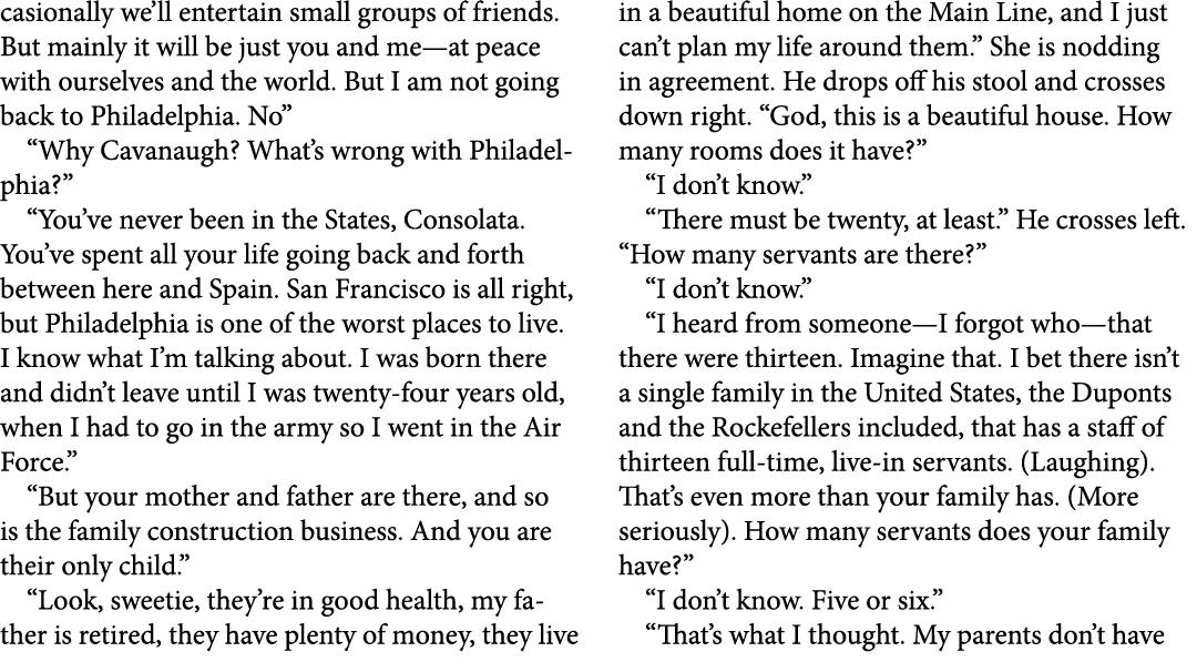 casionally we’ll entertain small groups of friends. But mainly it will be just you and me—at peace with ourselves and...