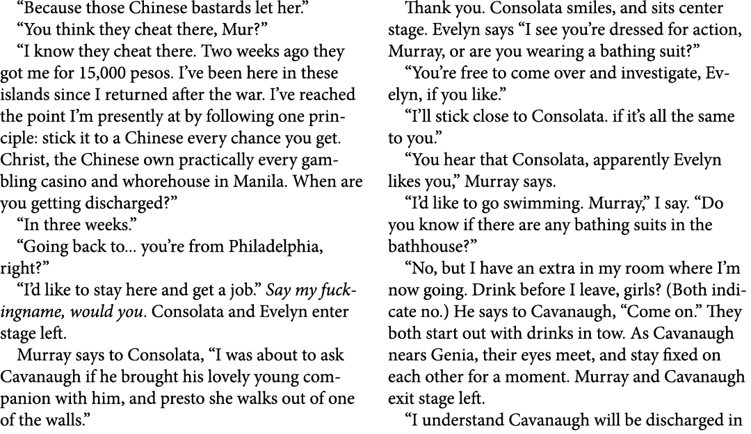 “Because those Chinese bastards let her.” “You think they cheat there, Mur?” “I know they cheat there. Two weeks ago ...