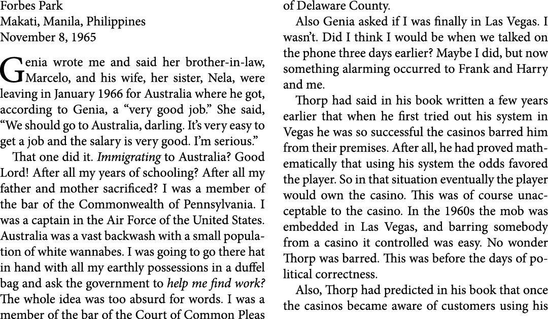 Forbes Park ﻿Makati, Manila, Philippines November 8, 1965 Genia wrote me and said her brother in law, Marcelo, and hi...