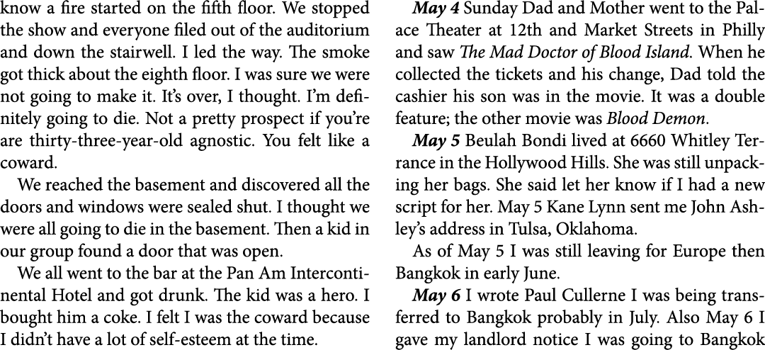 know a fire started on the fifth floor. We stopped the show and everyone filed out of the auditorium and down the sta...