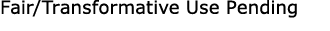 Fair/Transformative Use Pending