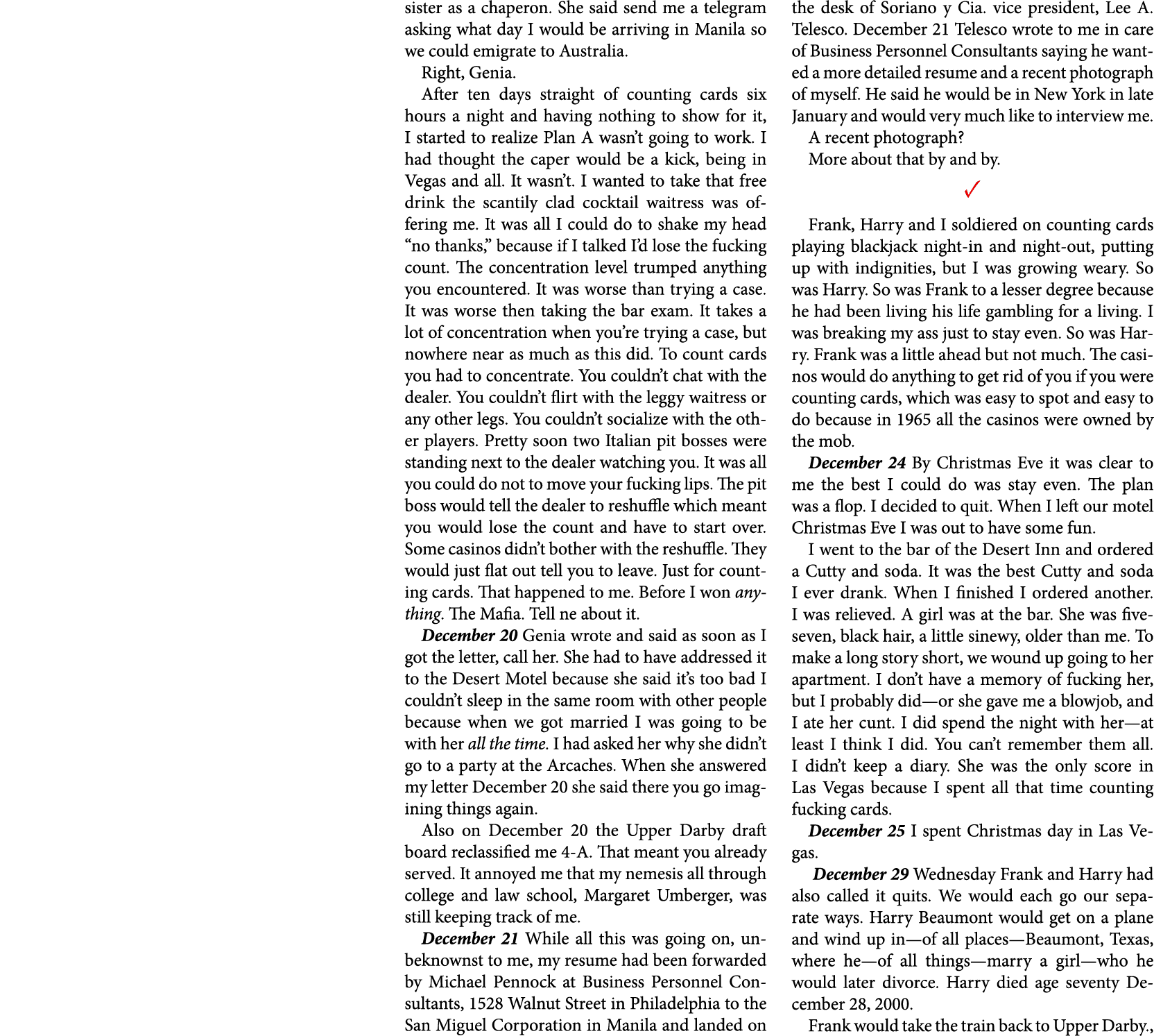 sister as a chaperon. She said send me a telegram asking what day I would be arriving in Manila so we could emigrate ...