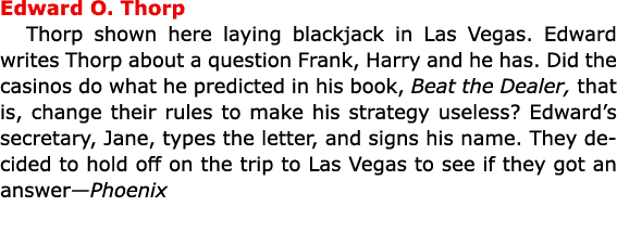 Edward O. Thorp Thorp shown here laying blackjack in ﻿Las Vegas. Edward writes Thorp about a question Frank, Harry a...