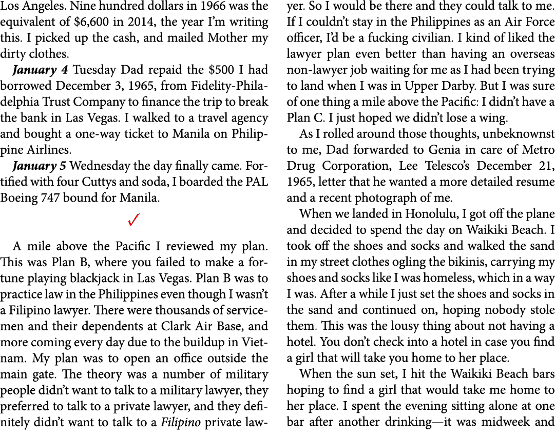 Los Angeles. Nine hundred dollars in 1966 was the equivalent of $6,600 in 2014, the year I’m writing this. I picked ...