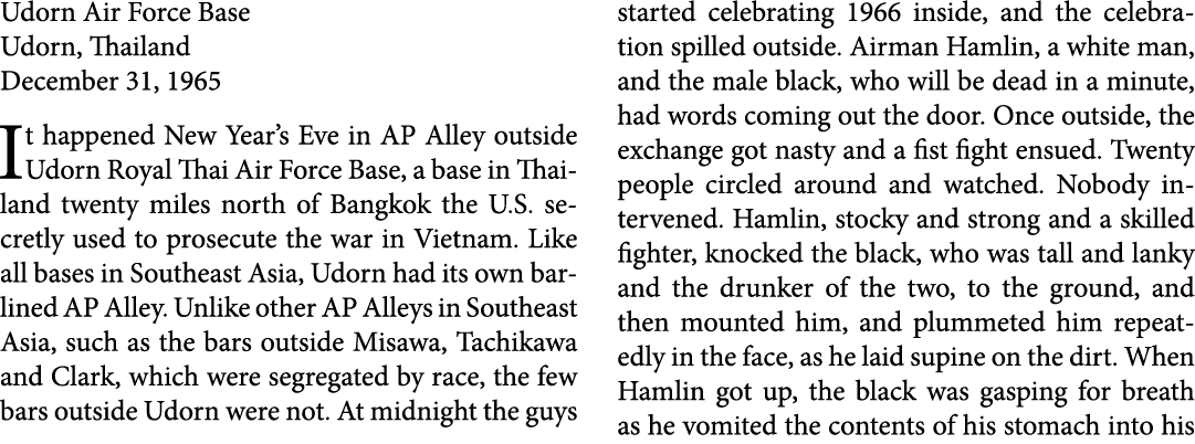 Udorn Air Force Base ﻿Udorn, Thailand December 31, 1965 It happened New Year’s Eve in AP Alley outside ﻿Udorn Royal T...