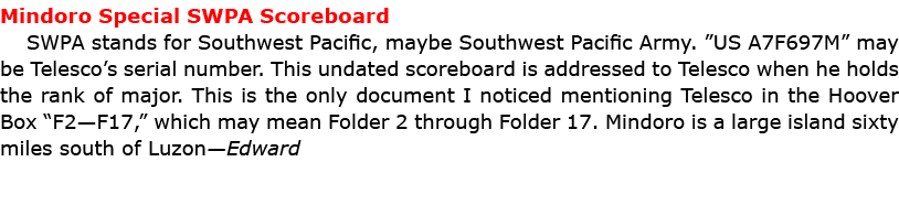 Mindoro Special ﻿SWPA Scoreboard ﻿SWPA stands for Southwest Pacific, maybe Southwest Pacific Army. ”US A7F697M” may b...