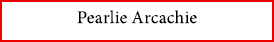 Pearlie Arcachie