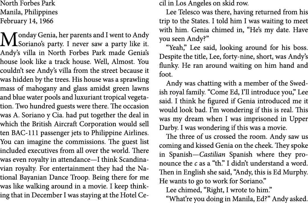 North ﻿Forbes Park Manila, Philippines February 14, 1966 Monday Genia, her parents and I went to ﻿Andy Soriano’s part...