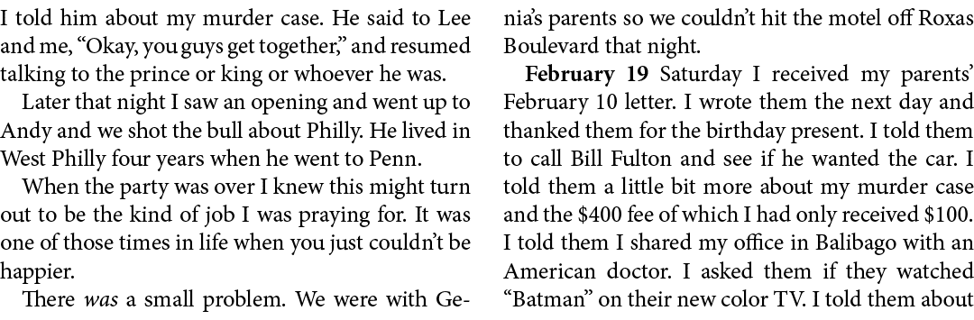 I told him about my murder case. He said to Lee and me, “Okay, you guys get together,” and resumed talking to the pri...