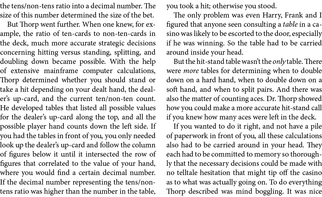 the tens/non-tens ratio into a decimal number. The size of this number determined the size of the bet. But Thorp went...
