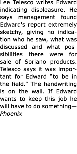 Lee Telesco writes Edward indicating displeasure. He says management found Edward's report extremely sketchy, giving ...