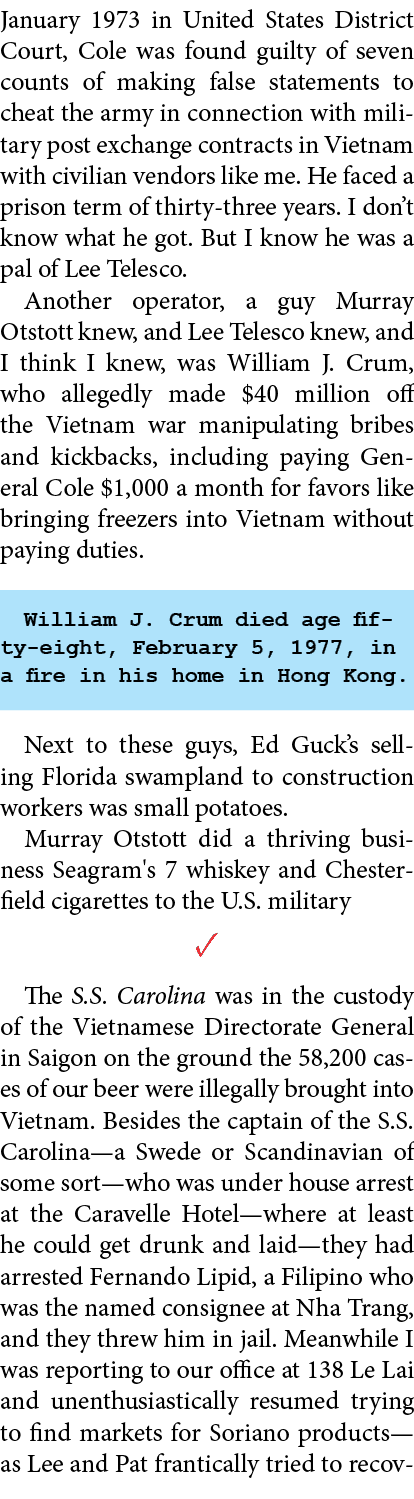January 1973 in United States District Court, Cole was found guilty of seven counts of making false statements to che...