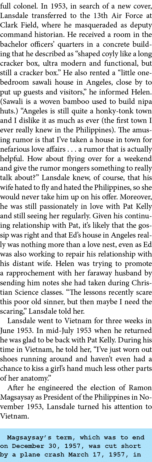 full colonel. In 1953, in search of a new cover, Lansdale transferred to the 13th Air Force at ﻿Clark Field, where he...