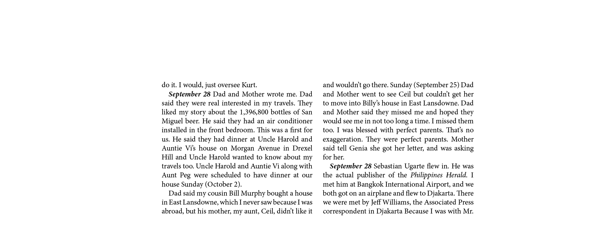 do it. I would, just oversee Kurt. September 28￼ Dad and Mother wrote me. Dad said they were real interested in my tr...