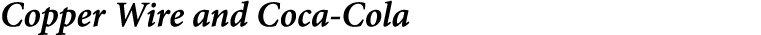 Copper Wire and ﻿Coca-Cola