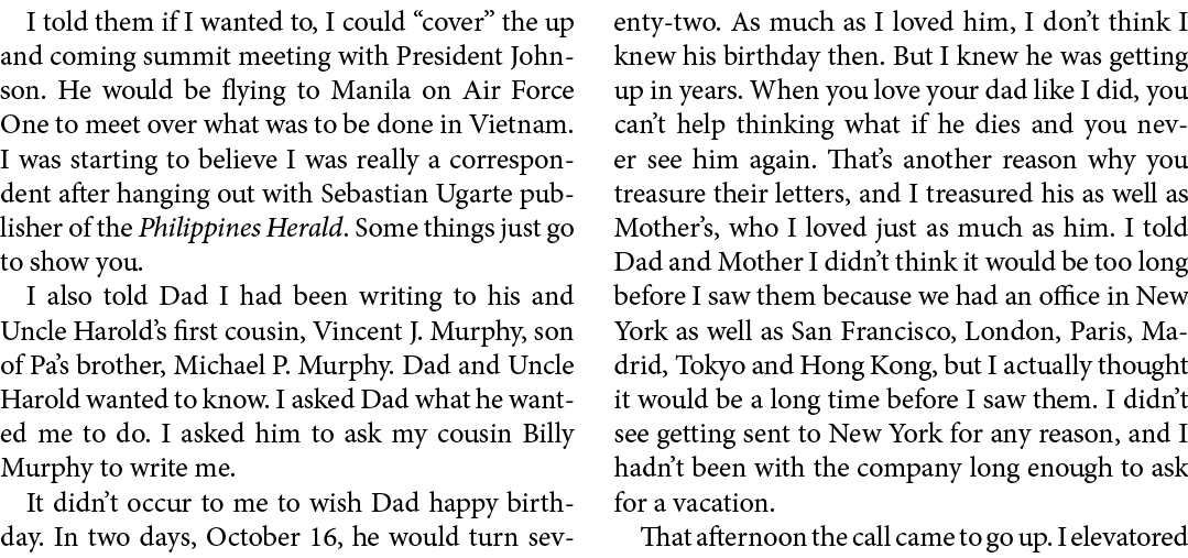 I told them if I wanted to, I could “cover” the up and coming summit meeting with President Johnson. He would be flyi...