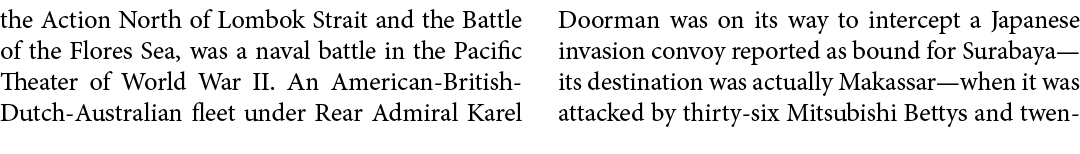 the Action North of Lombok Strait and the Battle of the Flores Sea, was a naval battle in the Pacific Theater of ﻿Wor...