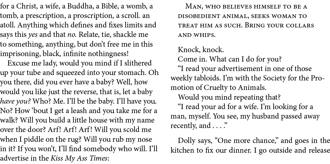 for a Christ, a wife, a Buddha, a Bible, a womb, a tomb, a prescription, a proscription, a scroll. an atoll. Anything...