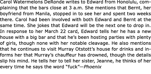 Carol Watermelons DeRonde writes to Edward from Honolulu, complaining that the bars close at 3 a.m. She mentions tha...