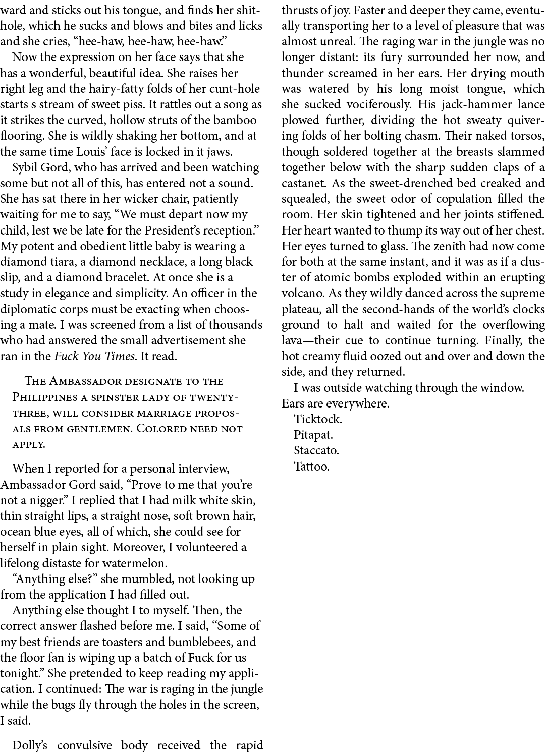 ward and sticks out his tongue, and finds her shit hole, which he sucks and blows and bites and licks and she cries, ...