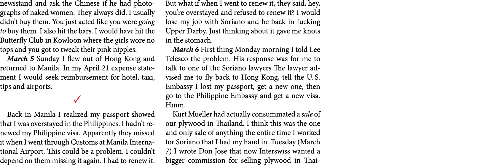 newsstand and ask the Chinese if he had photographs of naked women. They always did. I usually didn’t buy them. You j...