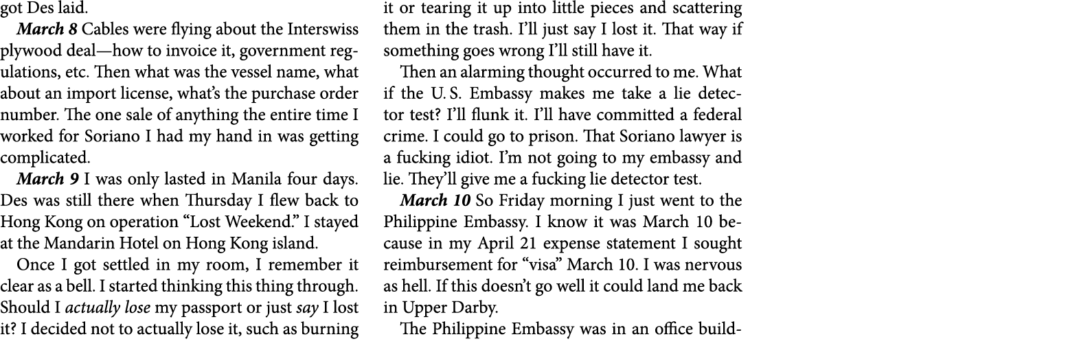got Des laid. March 8 Cables were flying about the Interswiss plywood deal—how to invoice it, government regulations,...